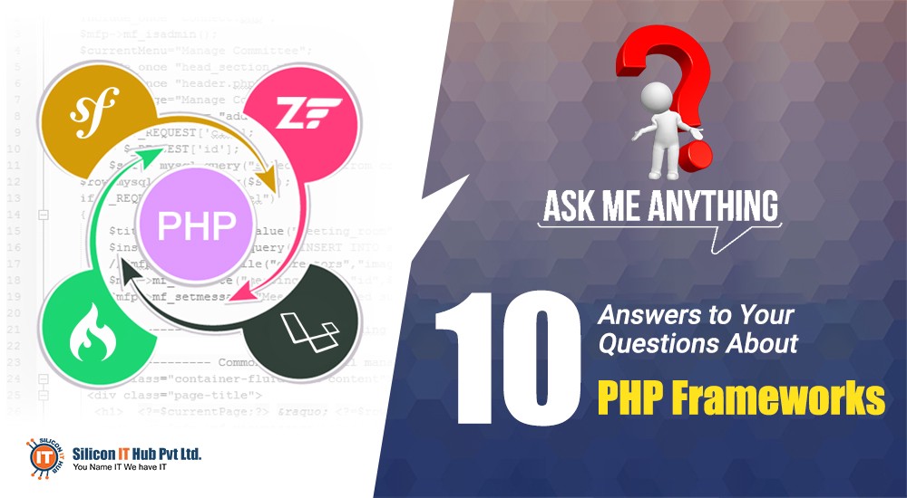 Ask Me Anything: 10 Answers to Your Questions About PHP Frameworks