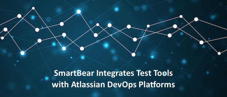 SmartBear Integrates Test Tools with Atlassian DevOps Platforms