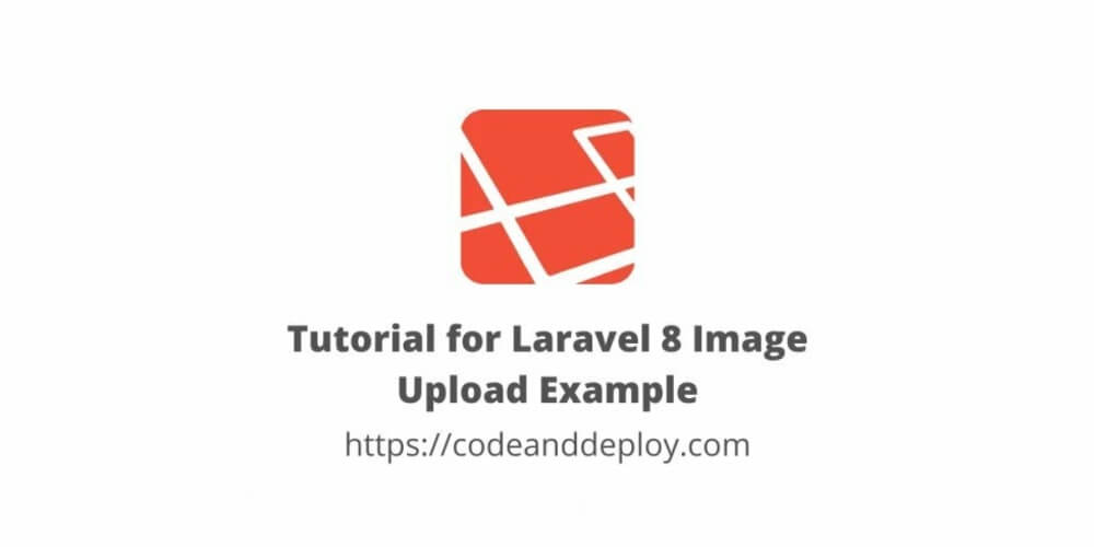 Tutorial for Laravel 8 Image Upload Example
