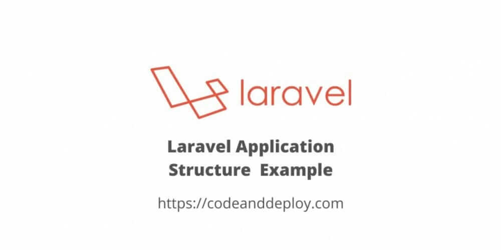 Laravel Application Structure Example