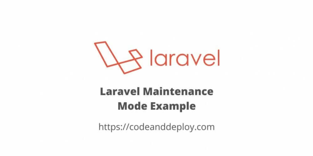 Laravel Maintenance Mode Example