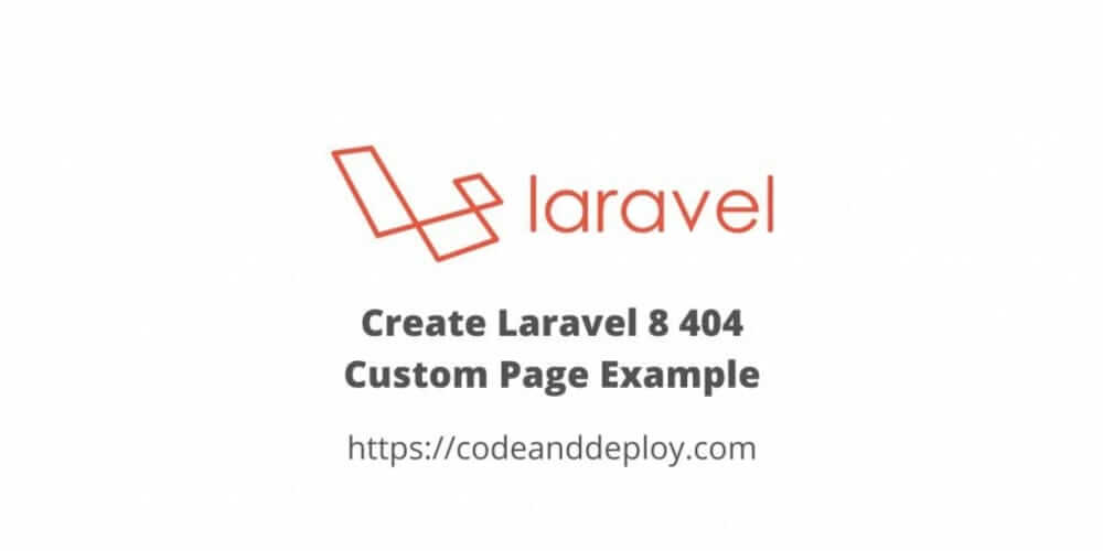 Create Laravel 8 404 Custom Page Example