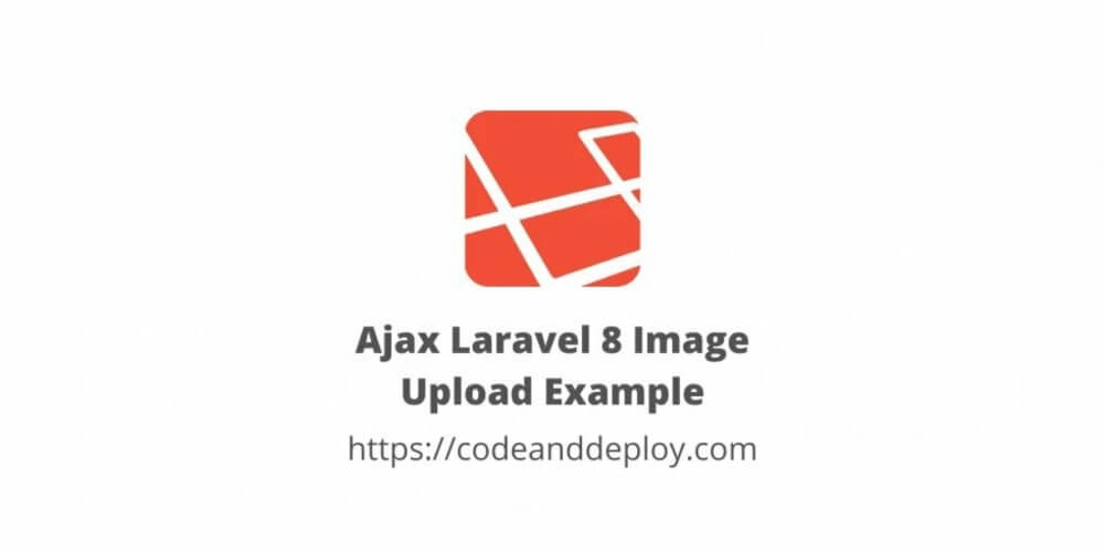 Laravel 8 Ajax Image Upload Example
