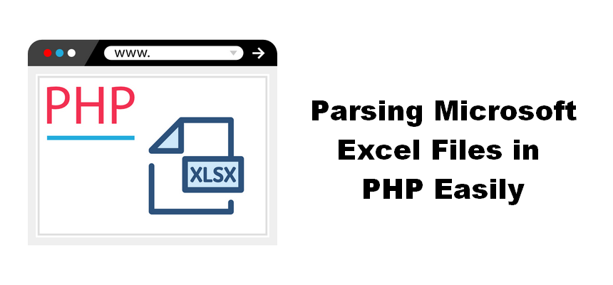 Parsing Microsoft Excel Files in PHP Easily