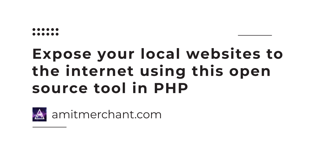 Expose your local websites to the internet using this open source tool in P