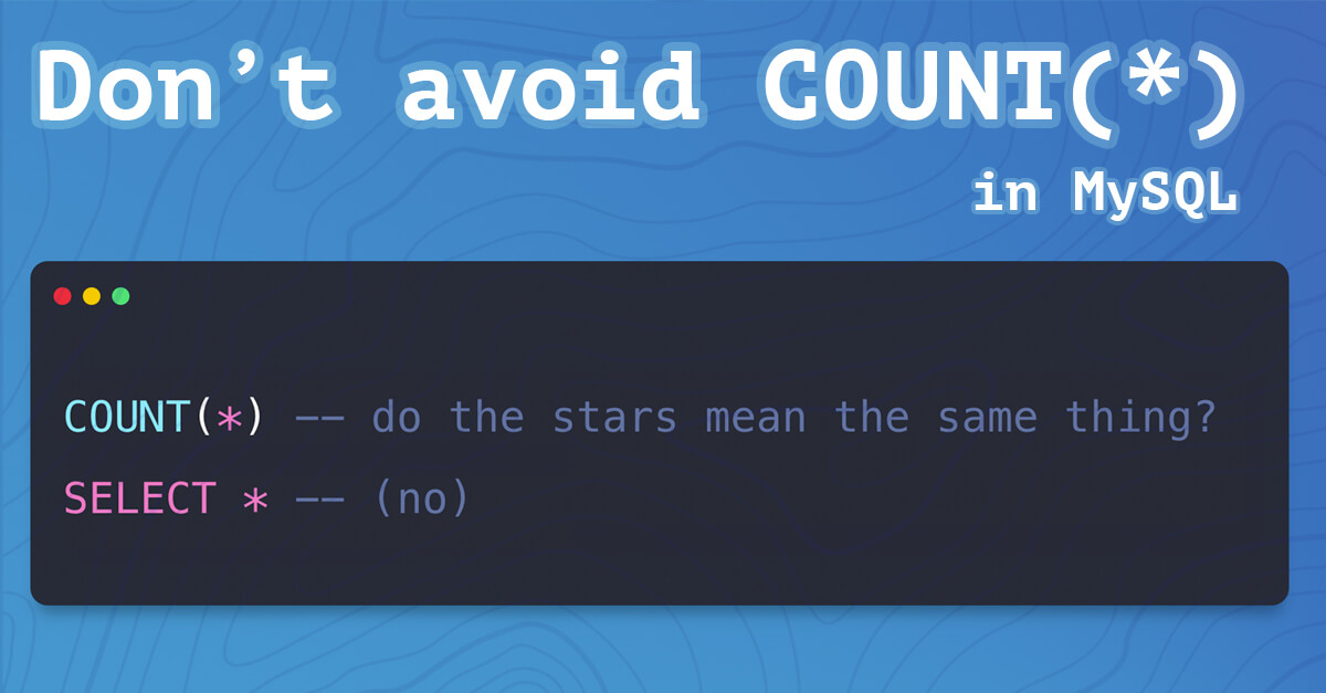 Is COUNT(*) slow in MySQL?