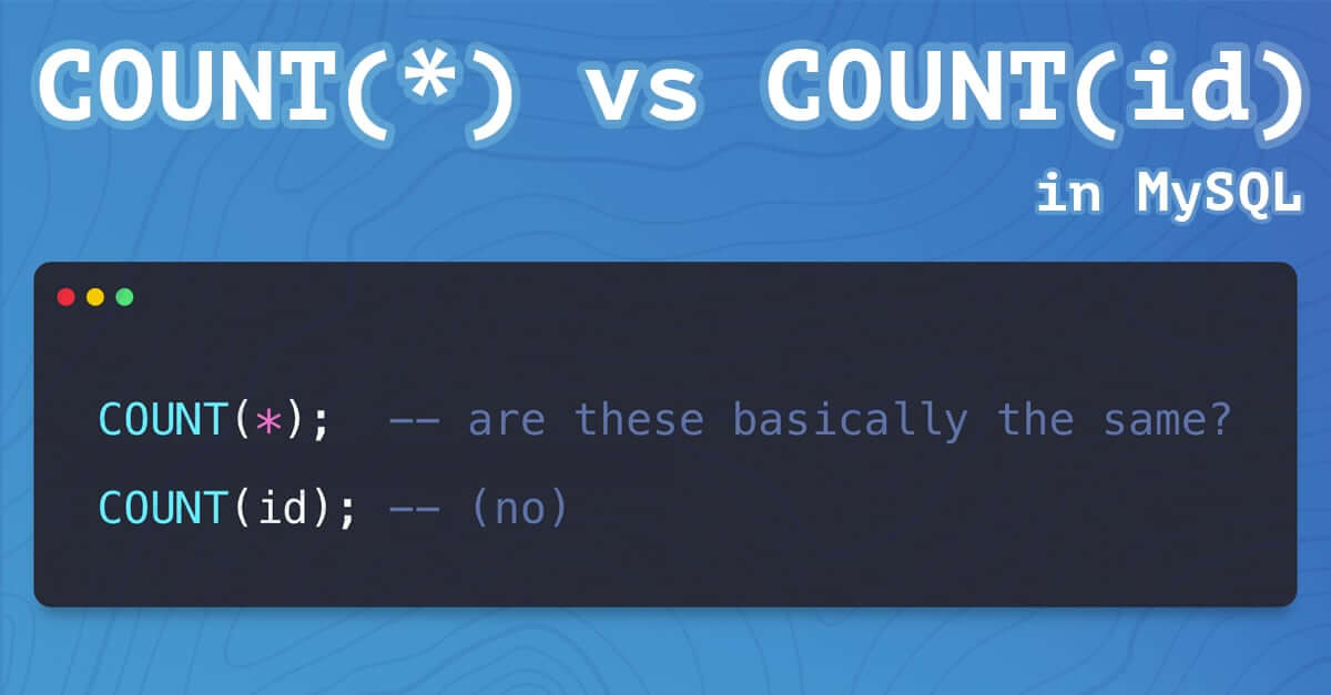 COUNT(*) vs COUNT(id) in MySQL - Aaron Francis