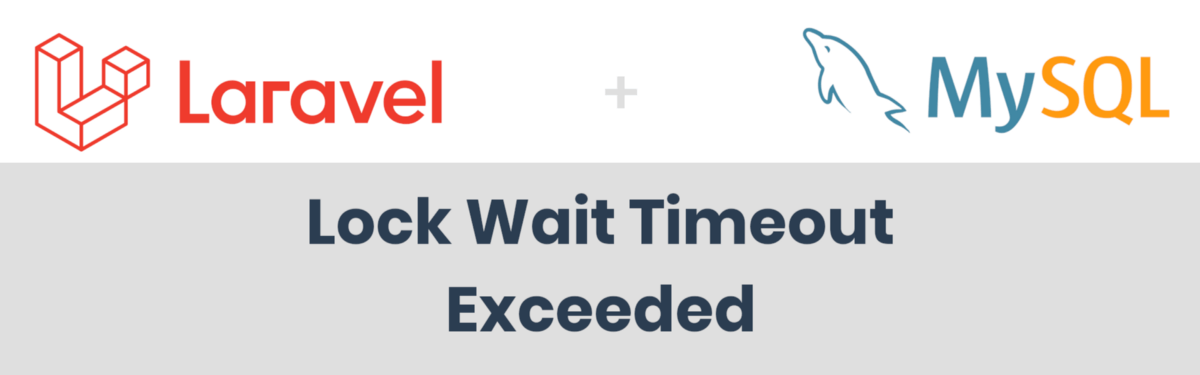 Resolve MySQL lock wait timeout dealing with Laravel queues and jobs