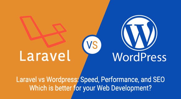 Which is faster, Laravel or WordPress?
