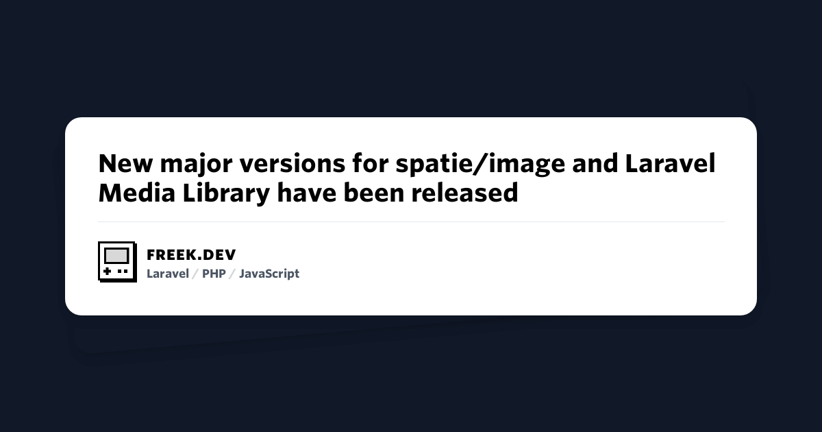 ★ New major versions for spatie/image and Laravel Media Library have been r