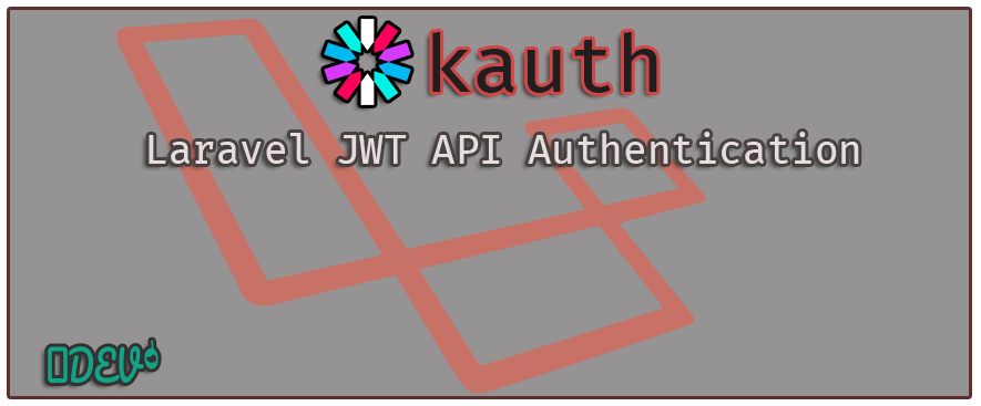 Laravel jwt API authentication with kauth – Hello Laravel – Medium