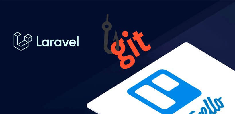 Laravel, git hooks and Trello.