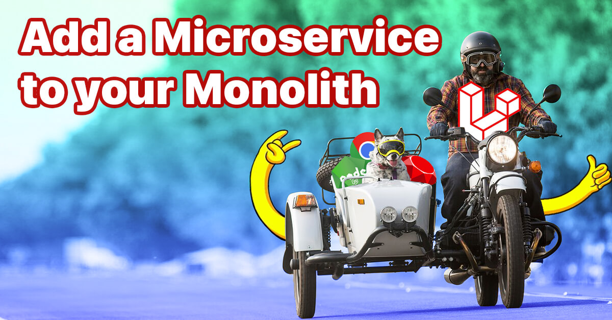 Adding a Microservice to Your Monolith