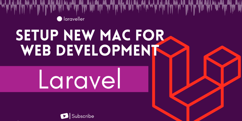 How To Setup New Mac For Web Development | Setup Laravel On Mac | Install L