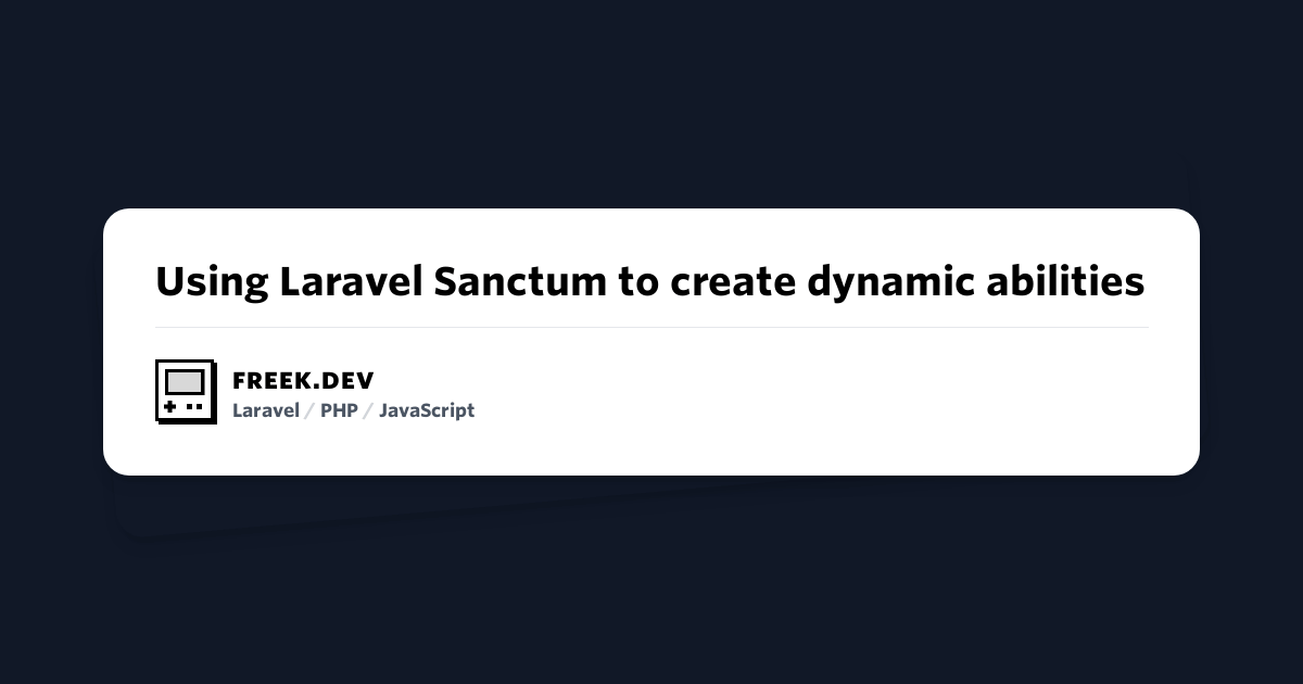 ★ Using Laravel Sanctum to create dynamic abilities