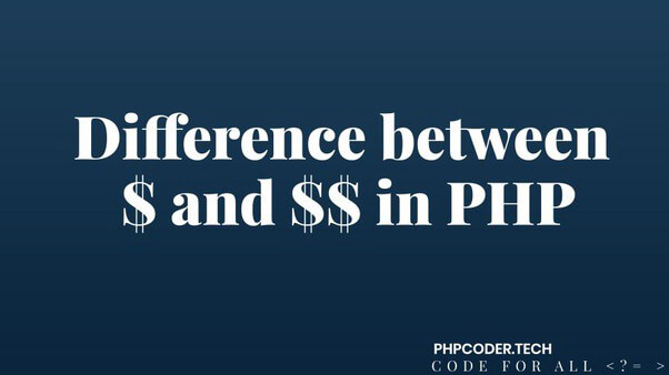 Difference between $ and $$ in PHP