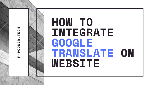 How to Integrate Google Translate on website