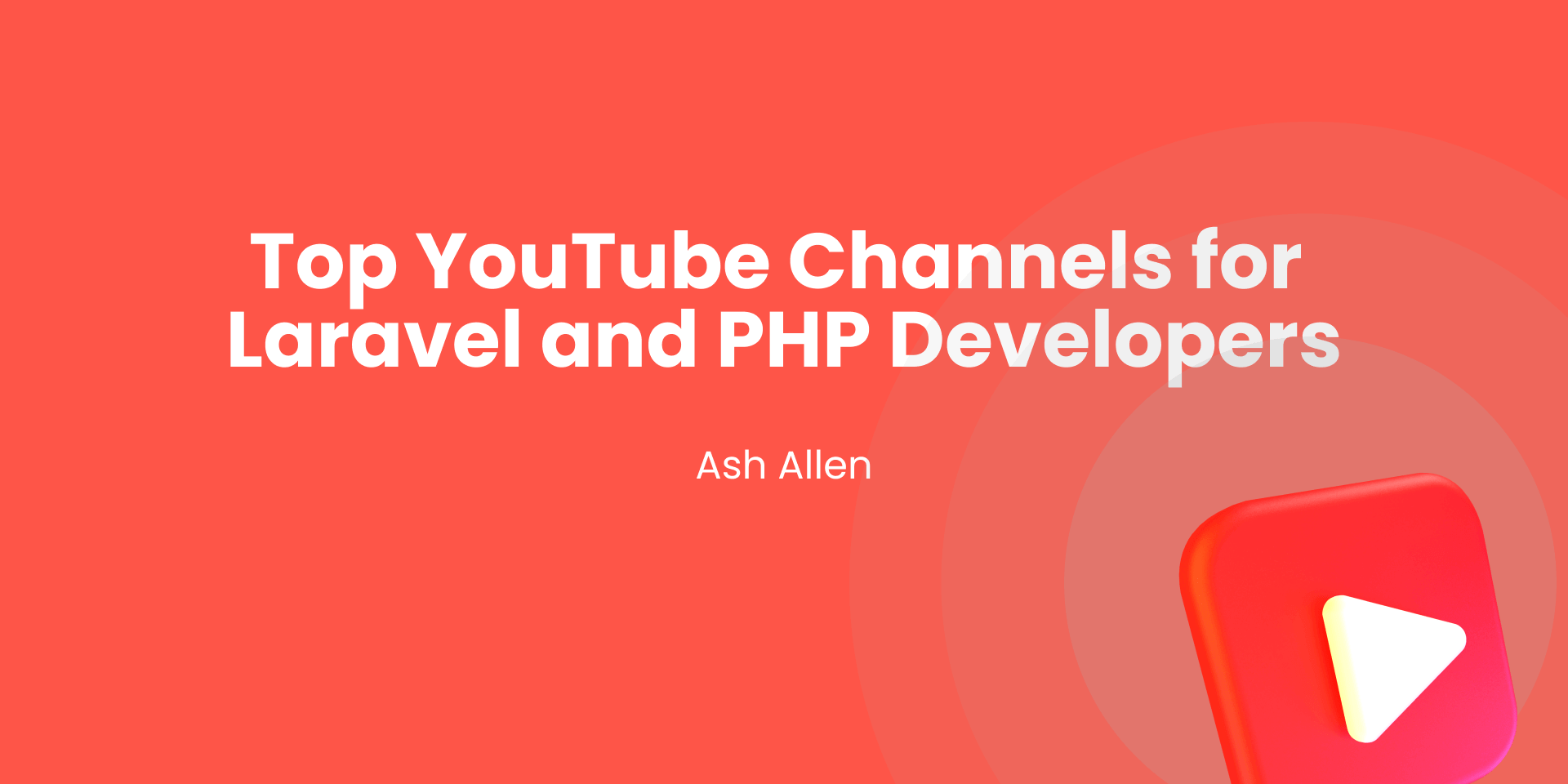 Top 25 YouTube Channels for Laravel and PHP Developers
