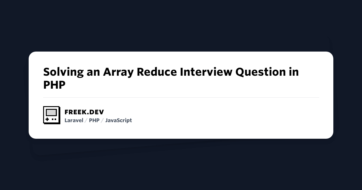 Solving an Array Reduce Interview Question in PHP