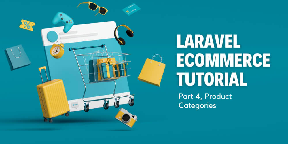 Laravel Ecommerce Tutorial: Part 4, Managing Product Categories