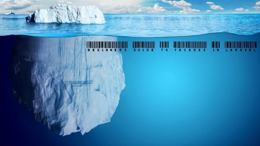 Beginners guide to facades in laravel