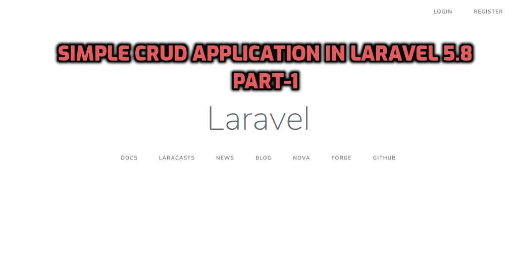 Simple CRUD application in laravel 5.8 Part-1