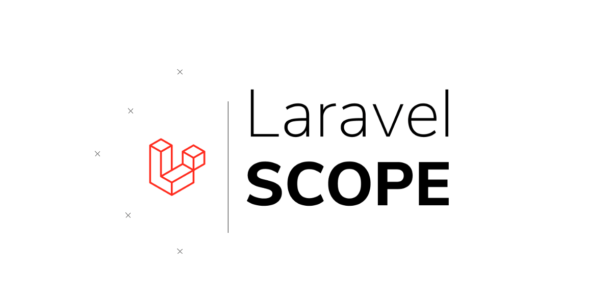Laravel Scope — An Introduction