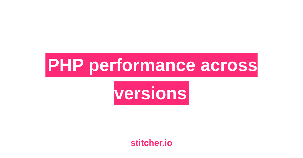 PHP performance across versions