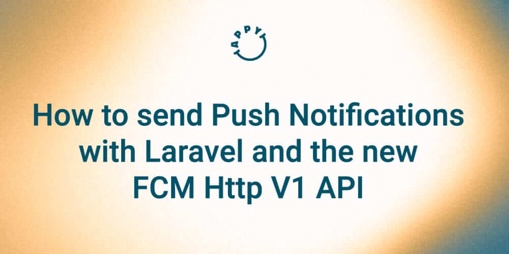 How to send Push Notifications with Laravel and the new FCM Http V1 API ?