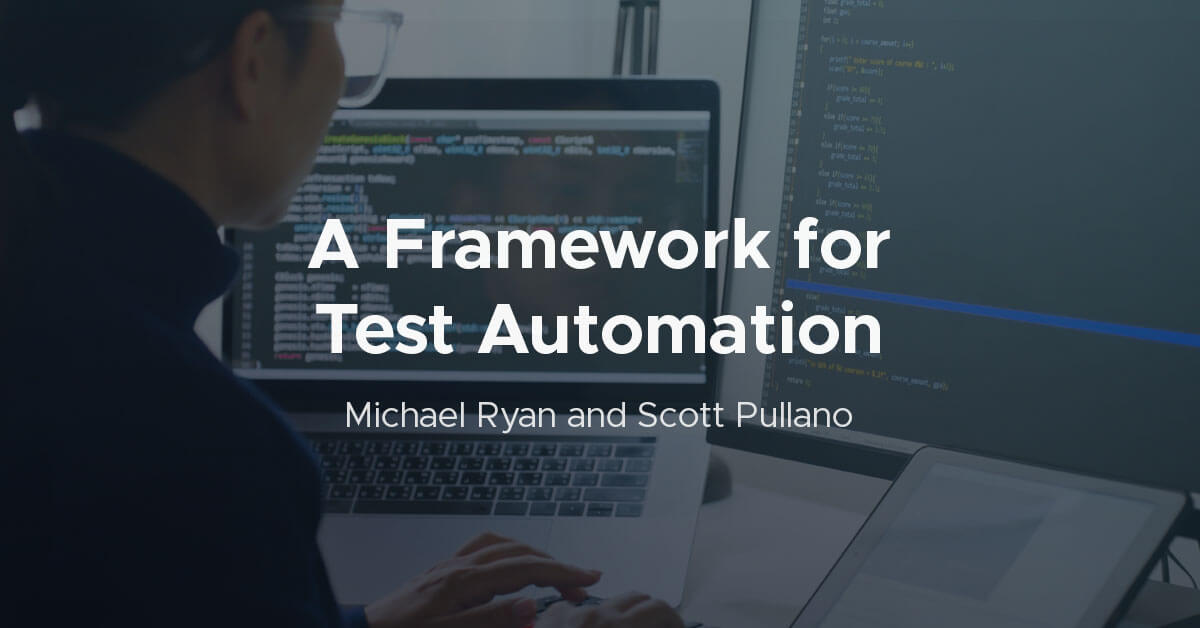 A Framework for Test Automation