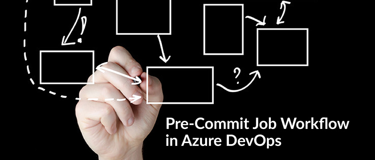 Pre-Commit Job Workflow in Azure DevOps