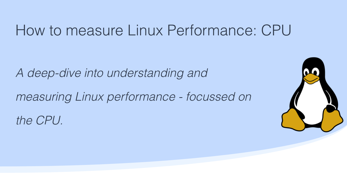 How to measure Linux Performance Avoiding Most Typical Mistakes: CPU