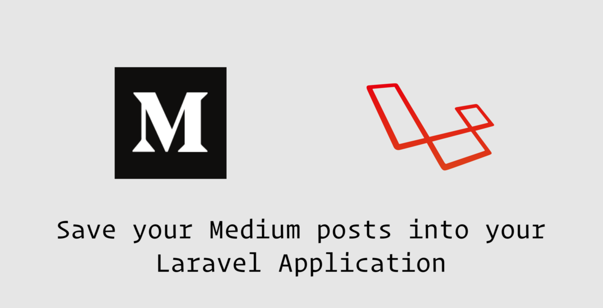 Save your Medium posts into your Laravel Application