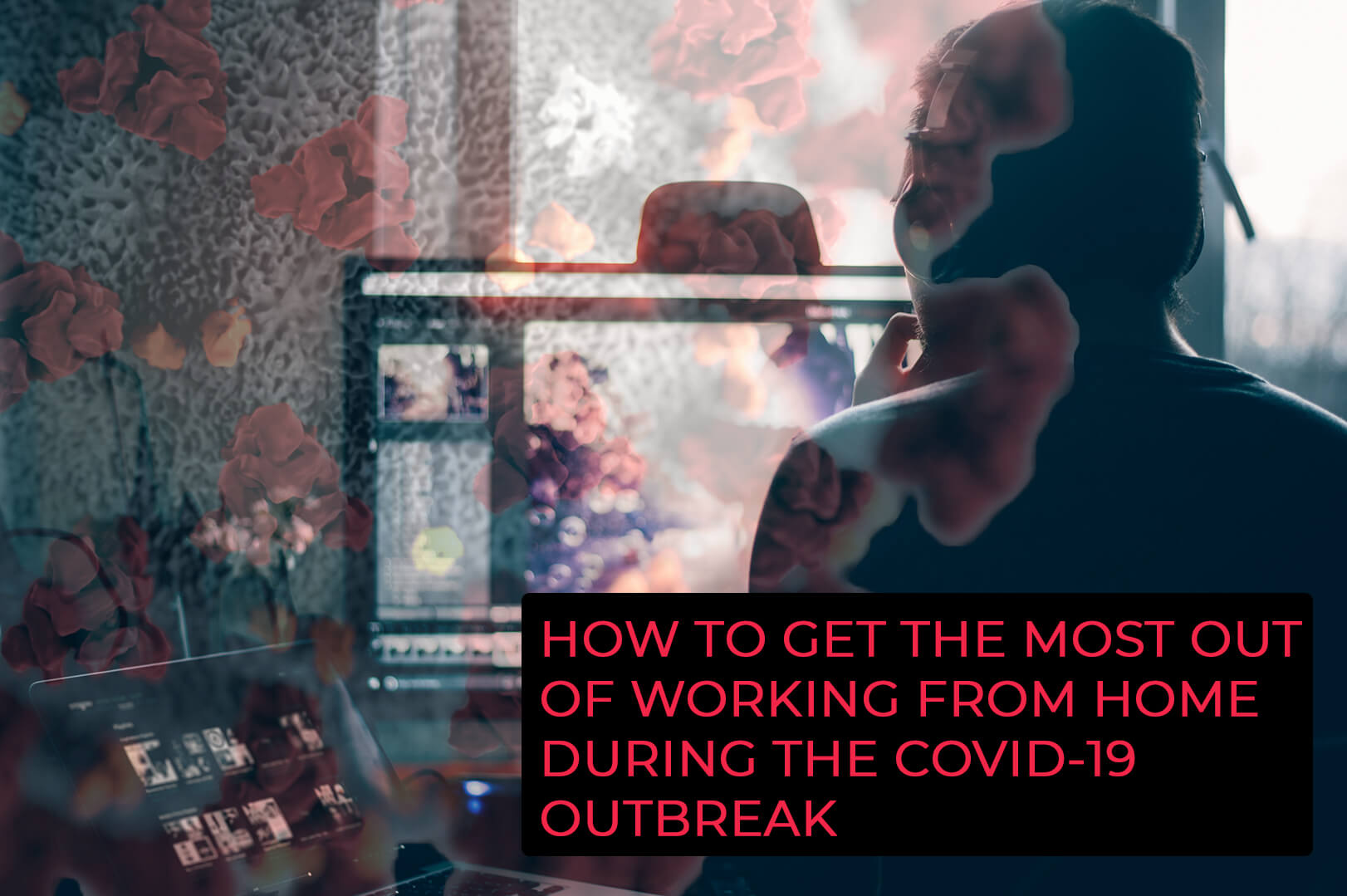 Remote Working Tips With Corona Virus And COVID-19