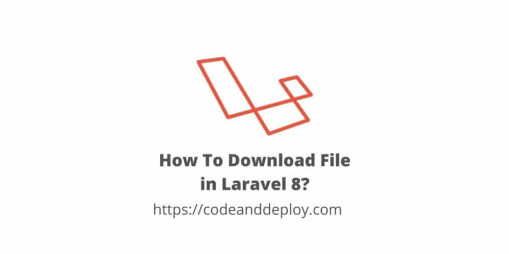 How To Download File in Laravel 8
