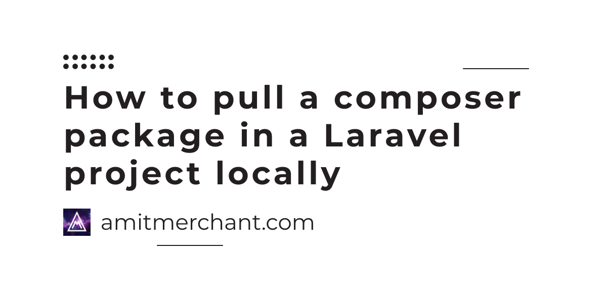 How to pull a composer package in a Laravel project locally