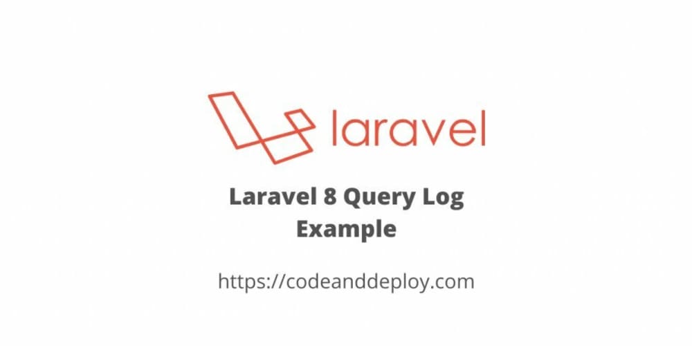 Laravel 8 Query Log Example
