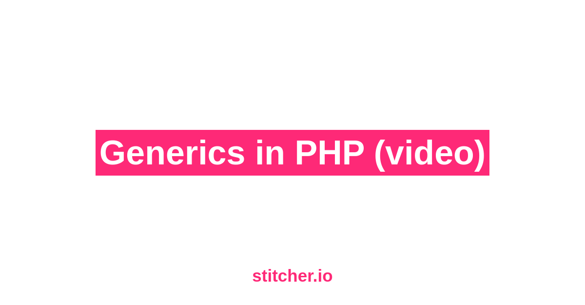 Generics in PHP (video)