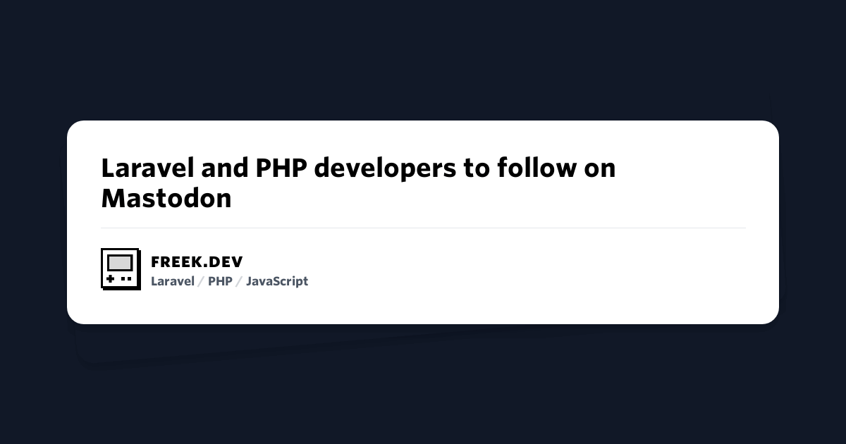 ★ Laravel and PHP developers to follow on Mastodon