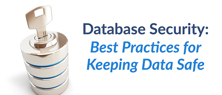 Database Security: Best Practices for Keeping Data Safe