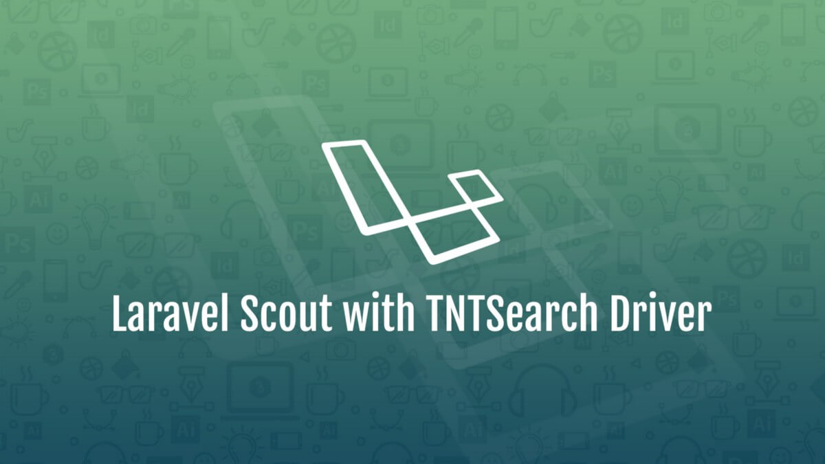 Laravel Scout with TNTSearch Driver
