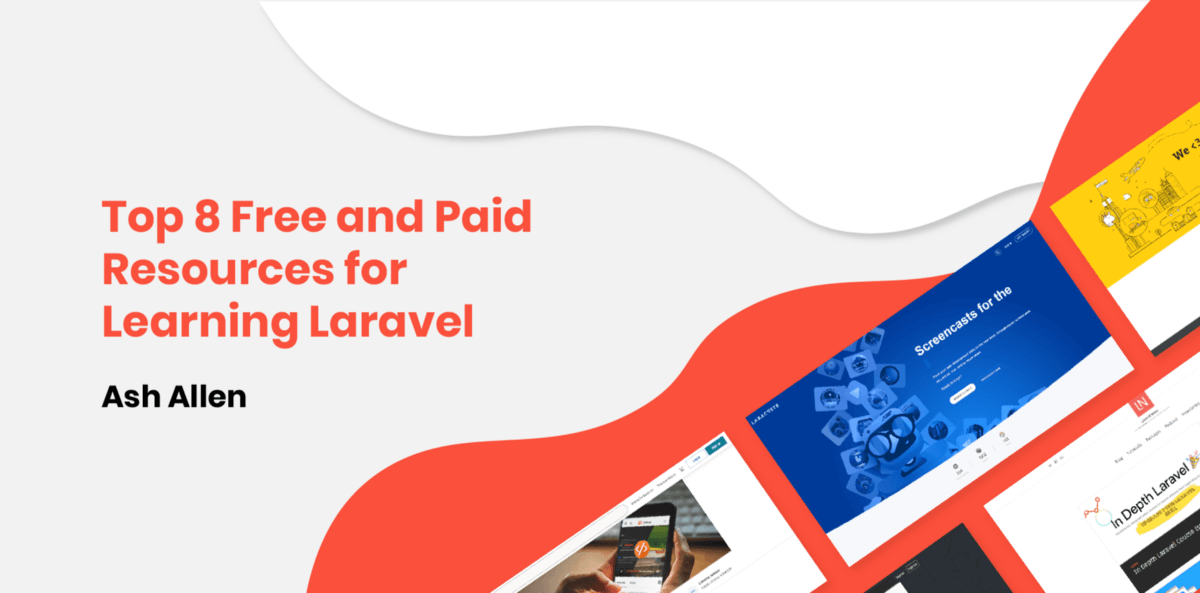 Top 8 Free and Paid Resources for Learning Laravel