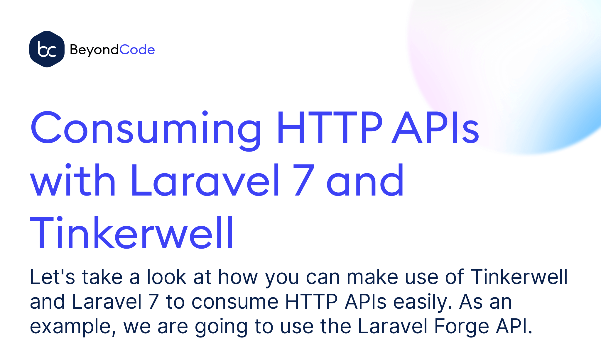 Consuming HTTP APIs with Laravel 7 and Tinkerwell