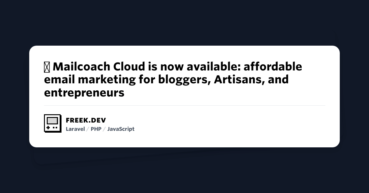 ★ ? Mailcoach Cloud is now available: affordable email marketing for blogge