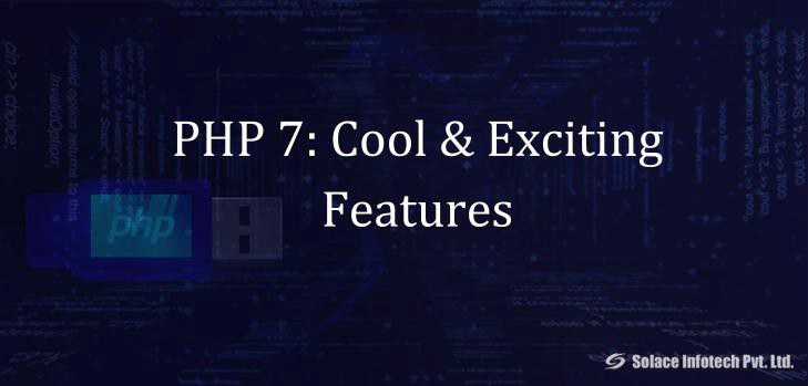 PHP 7: Cool &amp; Exciting Features