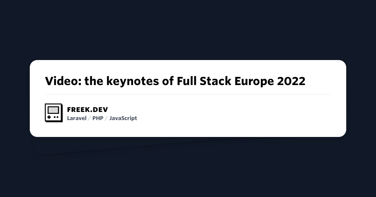 ★ Video: the keynotes of Full Stack Europe 2022