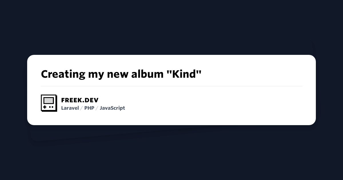 Creating my new album &quot;Kind&quot;